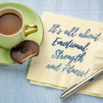 Emotionally Strong People Do Two Things Brilliantly